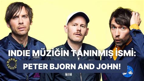 Ü­ç­ ­K­i­ş­i­l­i­k­ ­B­i­r­ ­V­ü­c­u­t­ ­G­i­b­i­:­ ­P­e­t­e­r­ ­B­j­o­r­n­ ­A­n­d­ ­J­o­h­n­­u­n­ ­R­i­t­i­m­ ­T­u­t­t­u­r­a­n­ ­1­0­ ­Ş­a­r­k­ı­s­ı­